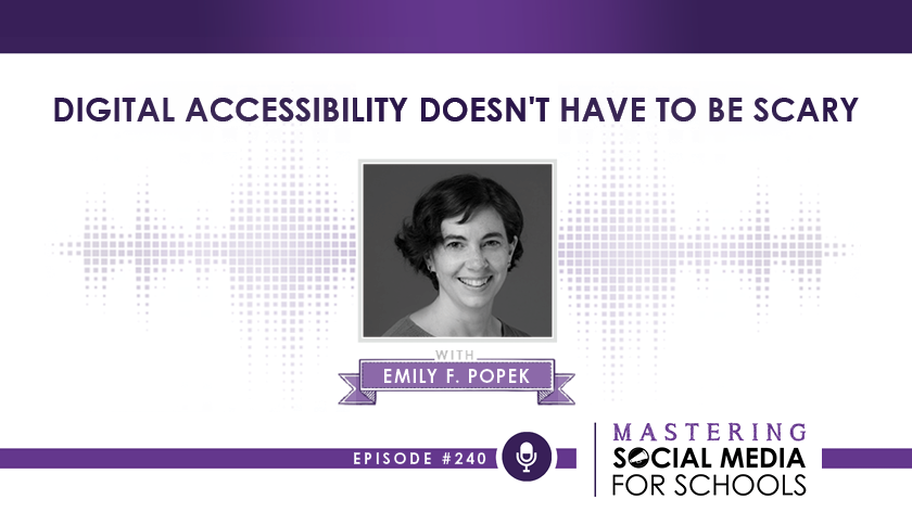 Digital Accessibility Doesn’t Have To Be Scary with Emily F. Popek, APR