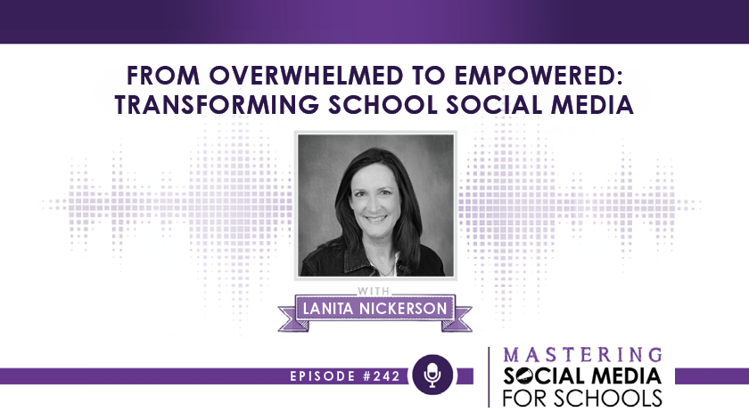 From Overwhelmed to Empowered: Transforming School Social Media with Lanita Nickerson