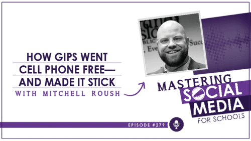 Episode 279: How GIPS Went Cell Phone Free—And Made It Stick with Mitchell Roush, M.A.