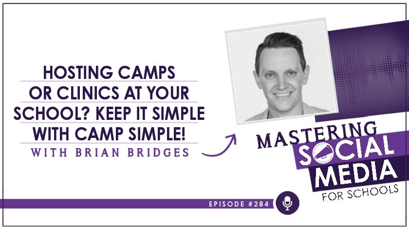 Hosting Camps or Clinics at Your School? Keep it Simple with Camp Simple! with Brian Bridges