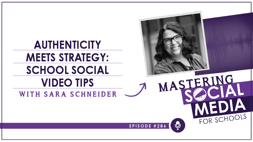 Authenticity Meets Strategy: School Social Video Tips with Sara Schneider