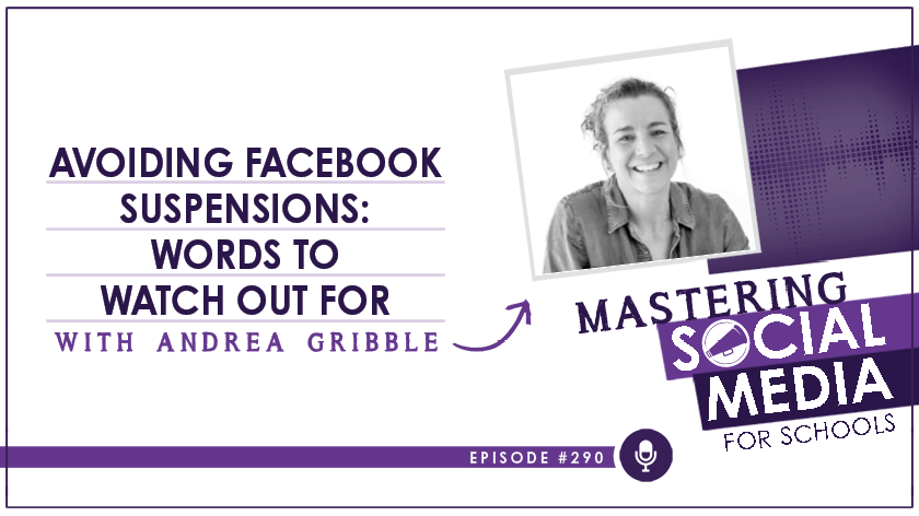 Avoiding Facebook Suspensions: Words to Watch Out For with Andrea Gribble