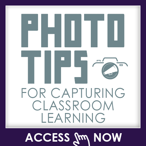 Resource: Photo Tips for Capturing Classroom Learning