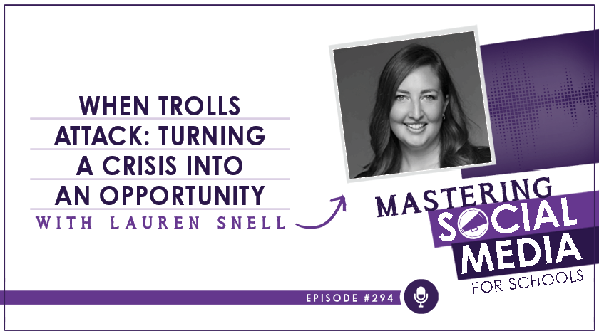 When Trolls Attack: Turning a Crisis into an Opportunity with Lauren Snell