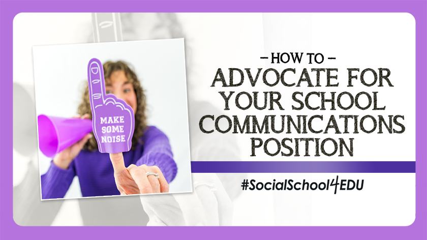 How to Advocate for Your School Communications Position