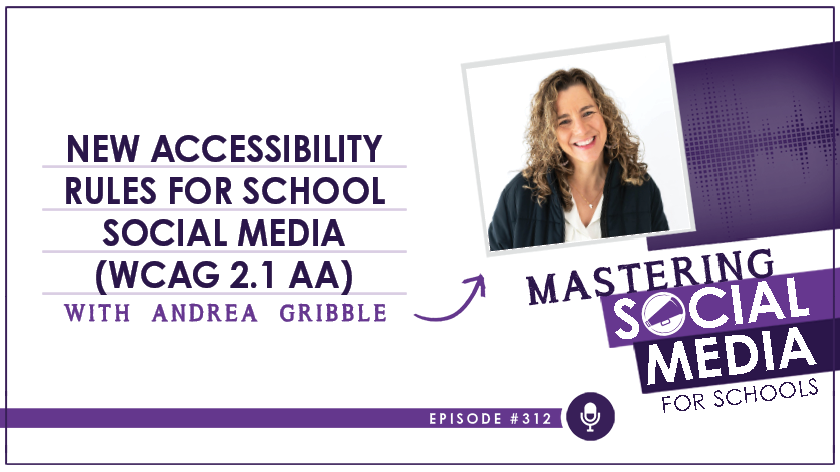 New Accessibility Rules for School Social Media (WCAG 2.1 AA) with Andrea Gribble