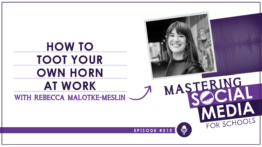 How to Toot Your Own Horn at Work with Rebecca Malotke-Meslin