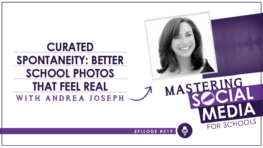 Curated Spontaneity: Better School Photos That Feel Real with Andrea Joseph
