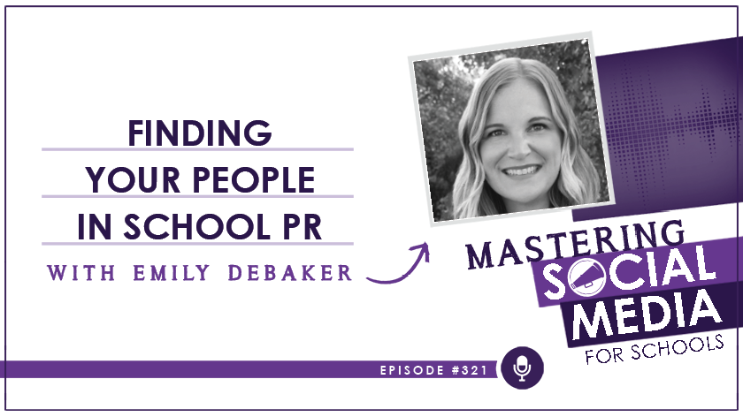 Finding Your People in School PR with Emily DeBaker
