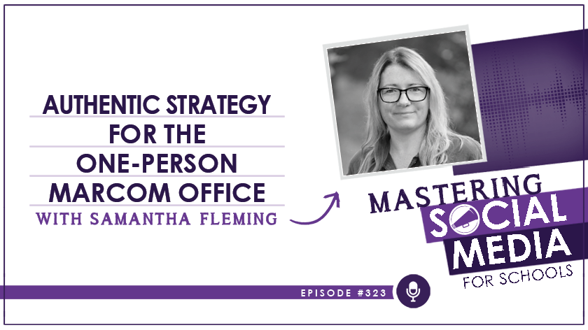 Authentic Strategy for the One-Person MarCom Office with Samantha Fleming