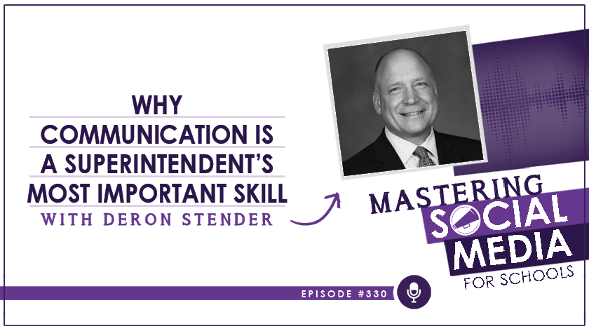 Why Communication is a Superintendent’s Most Important Skill with Deron Stender