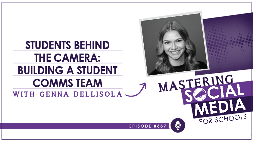 Students Behind the Camera: Building a Student Comms Team with Genna Dellisola