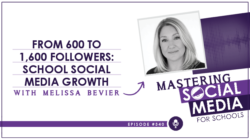 From 600 to 1,600 Followers: School Social Media Growth with Melissa Bevier